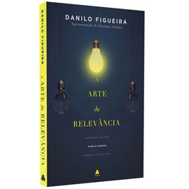 A Arte da Relevância | Danilo Figueira