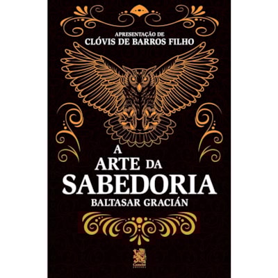 A Arte da Sabedoria | Baltasar Gracián