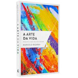 A Arte da Vida | Marcelo Bigardi