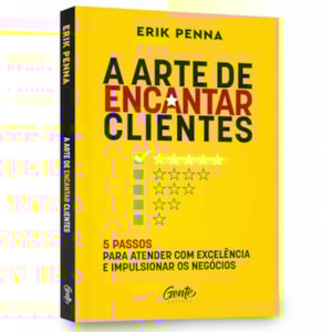 Segunda imagem do produto A Arte de Encantar Clientes | Erik Penna