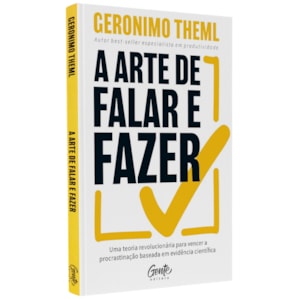 A Arte de Falar e Fazer | Geronimo Theml