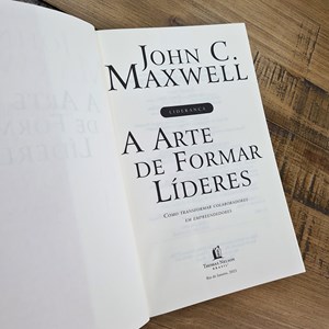 A Arte de Formar Líderes | John C. Maxwell