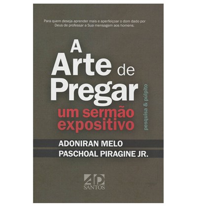 A Arte de Pregar um Sermão Expositivo | Paschoal Piragine Jr.