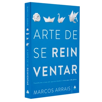 Segunda imagem do produto A Arte de Se Reinventar | Marcos Arrais