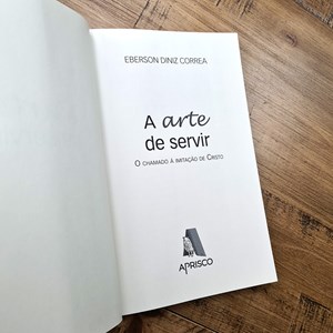 A Arte de Servir | Eberson Diniz Correia