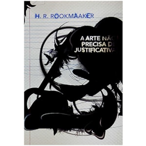 A Arte Não Precisa De Justificativa | H. R. Rookmaaker