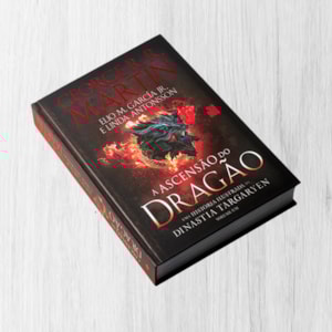 Segunda imagem do produto A Ascensão do Dragão | George R. R. Martin | Elio M. García Jr. | Linda Antonsson