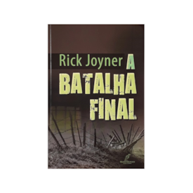 A Batalha Final | Rick Joyner