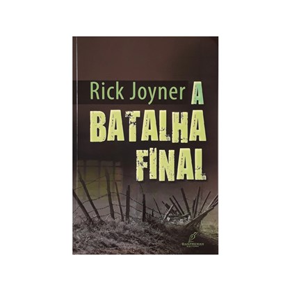 A Batalha Final | Rick Joyner
