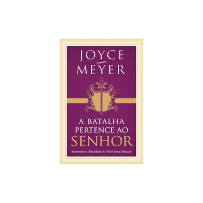 Segunda imagem do produto A Batalha Pertence Ao Senhor | Joyce Meyer