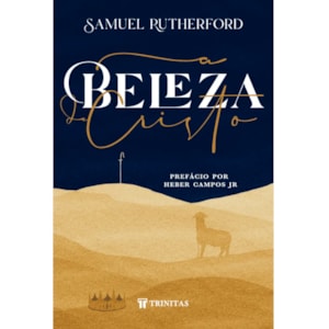 A Beleza de Cristo | Samuel Rutherford