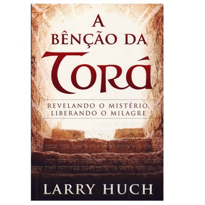 A Bênção da Torá | Larry Huch