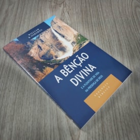 Segunda imagem do produto A Bênção Divina e a Plenitude de Vida na Presença de Deus | William R. Osborn