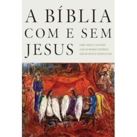 A Bíblia com e sem Jesus | Amy-Jill Levine