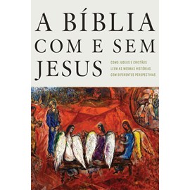 A Bíblia com e sem Jesus | Amy-Jill Levine