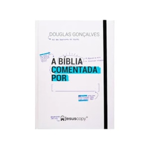 A Bíblia Comentada Por:______. JesusCopy (Livro)