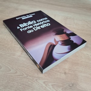 Segunda imagem do produto A Bíblia como Fonte Histórica do Direito | Erivaldo de Jesus