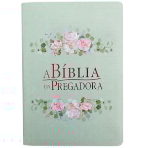 A Bíblia da Pregadora | ARC | Letra Normal | Média | Amor Florido