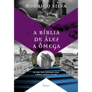 A Bíblia de Álef a Ômega | Rodrigo Silva
