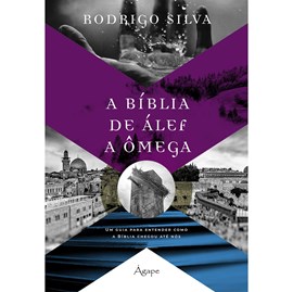 A Bíblia de Álef a Ômega | Rodrigo Silva
