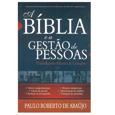 A Bíblia e a Gestão de Pessoas | Paulo Roberto de Araújo