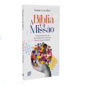 A Bíblia e a Missão | Timóteo Carriker