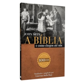 A Bíblia e Como Chegou Até Nós | John Mein