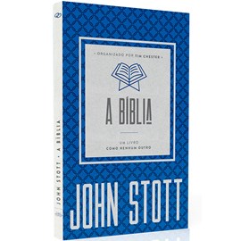 A Bíblia | John Stott