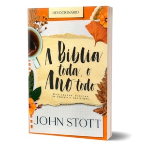 Segunda imagem do produto A Bíblia toda, o Ano todo | John Stott | 2ª Edição