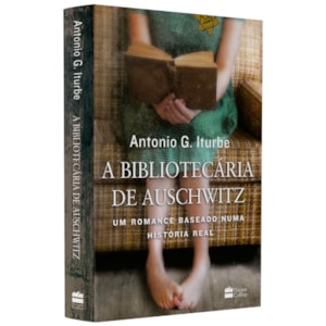 A Bibliotecária de Auschwitz | Antonio G. Iturbe