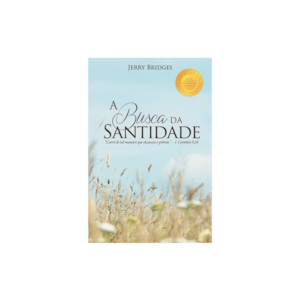Segunda imagem do produto A Busca da Santidade | Jerry Bridges