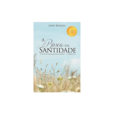 Segunda imagem do produto A Busca da Santidade | Jerry Bridges