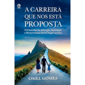 A Carreira que nos está Proposta | Osiel Gomes