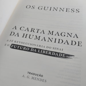 Segunda imagem do produto A Carta Magna da Humanidade | Os Guinness