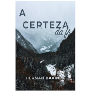A Certeza da Fé | Herman Bavinck