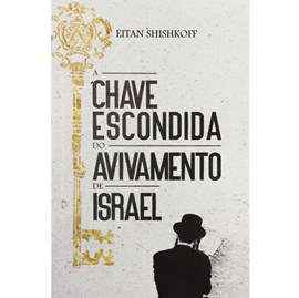 A Chave Escondida do Avivamento de Israel | Eitan Shishkoff