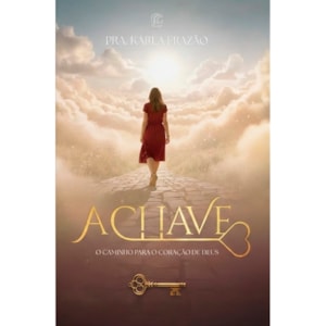 A Chave | Pra. Karla Frazão