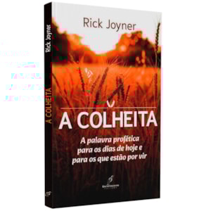 A Colheita | Rick Joyner