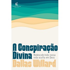 A Conspiração Divina | Dallas Willard