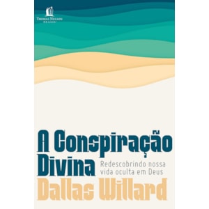 A Conspiração Divina | Dallas Willard