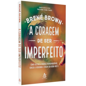 A Coragem de Ser Imperfeito
 | Brené Brown