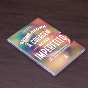 Segunda imagem do produto A Coragem de Ser Imperfeito | Brené Brown