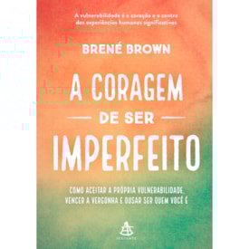 A Coragem de Ser Imperfeito | Capa Dura | Brené Brown