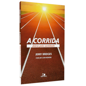 A Corrida Diária Pela Santidade | Jerry Bridges