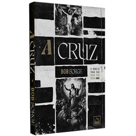 A Cruz | Bob Sorge