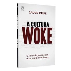 A Cultura Woke | Jader Cruz