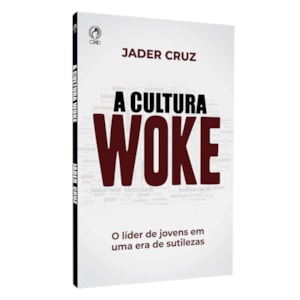A Cultura Woke | Jader Cruz