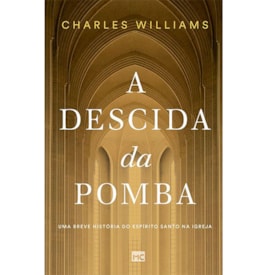 A Descida Da Pomba | Charles Williams