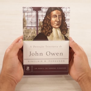 Segunda imagem do produto A Devoção Trinitária De John Owen | Sinclair B. Ferguson