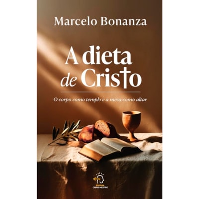 A Dieta de Cristo | Marcelo Bonanza